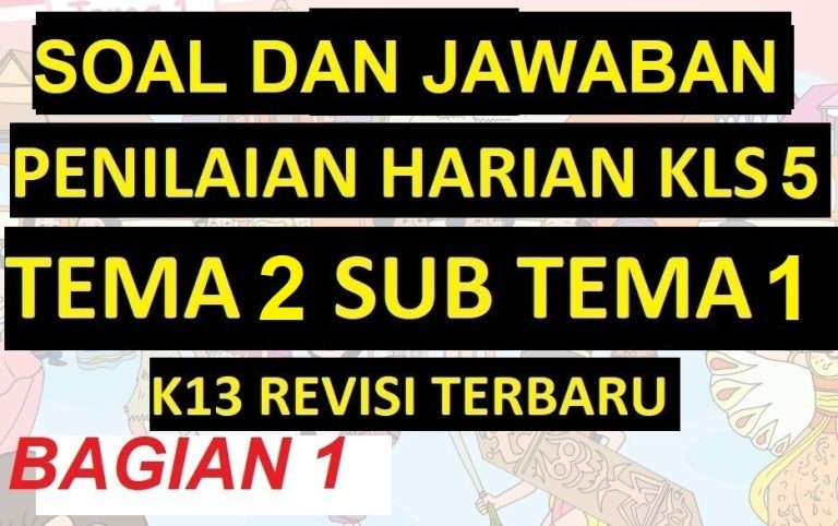 Asah Kemampuan: Soal Tema 1 Subtema 1 K13 Asah Kemampuan: Soal Tema 1 Subtema 1 K13