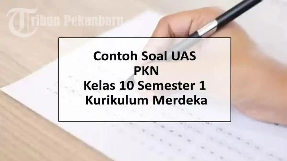 100 Soal Ujian PKN Kelas 10 Semester 1 Sumatif Akhir Semester Kurikulum