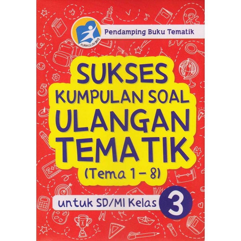 Kumpulan Soal UTS Tematik Kelas 3 SD Terbaru 2026 yang Wajib Dipelajari Agar Anak Juara