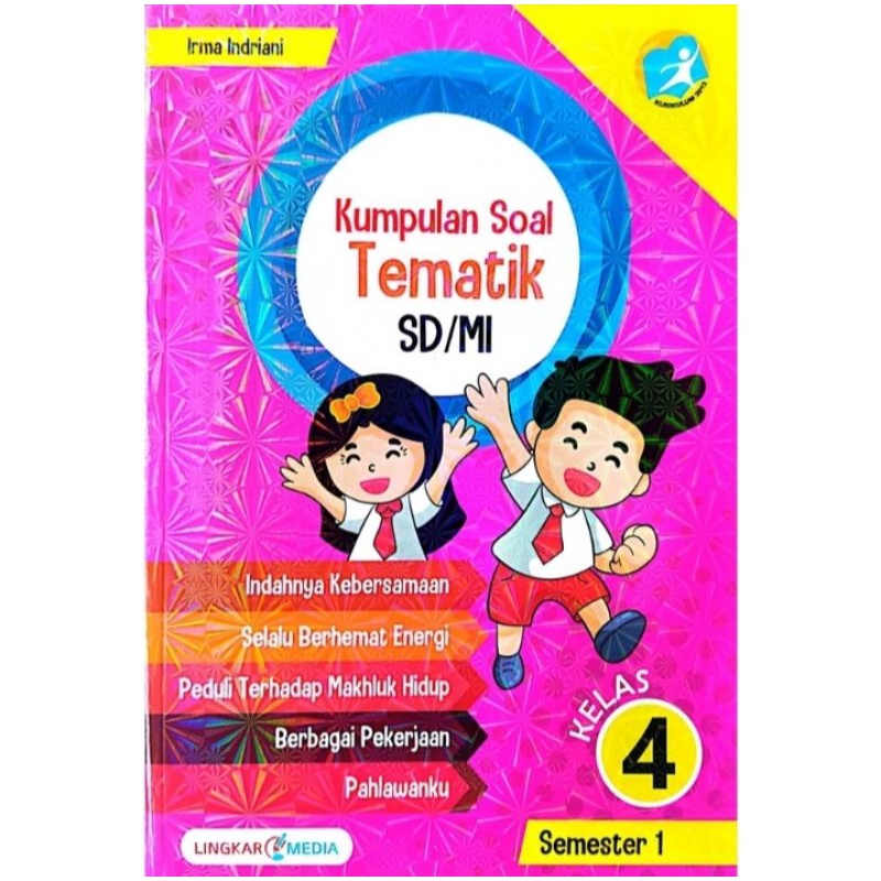 Terbukti 5 Kumpulan Soal Tematik Kelas 4 Kurikulum 2013 yang Bikin Anak Juara 2026