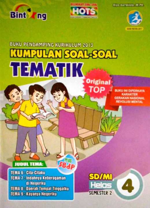 Wajib Tahu Kumpulan Soal Tematik Kelas 4 Semester 2 Kurikulum 2013 untuk Nilai Tinggi